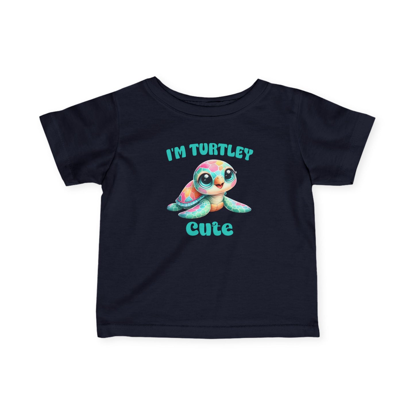 Infant Tee — "I'm Turtley Cute" Colorful Baby Turtle Graphic