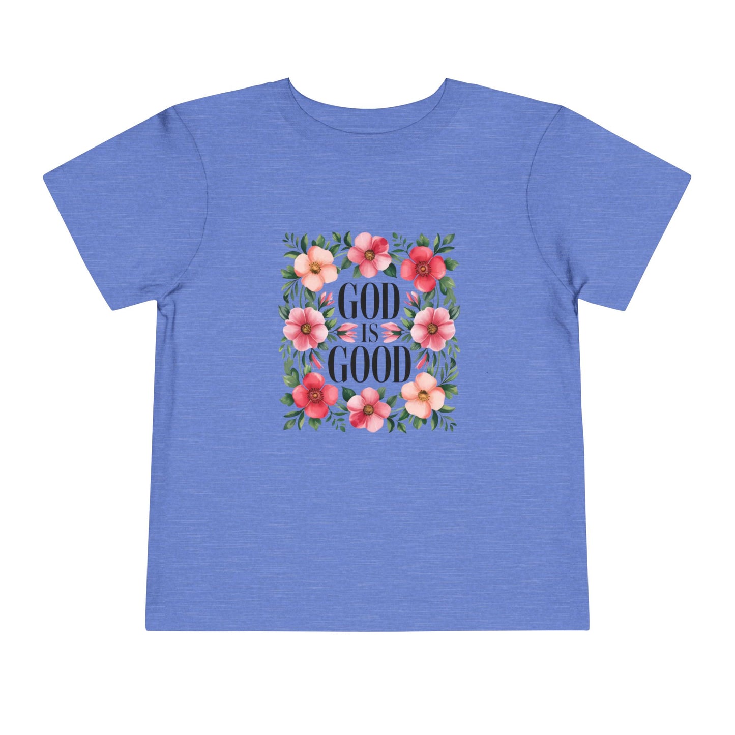 Toddler Tee — "God Is Good" Floral Faith Shirt